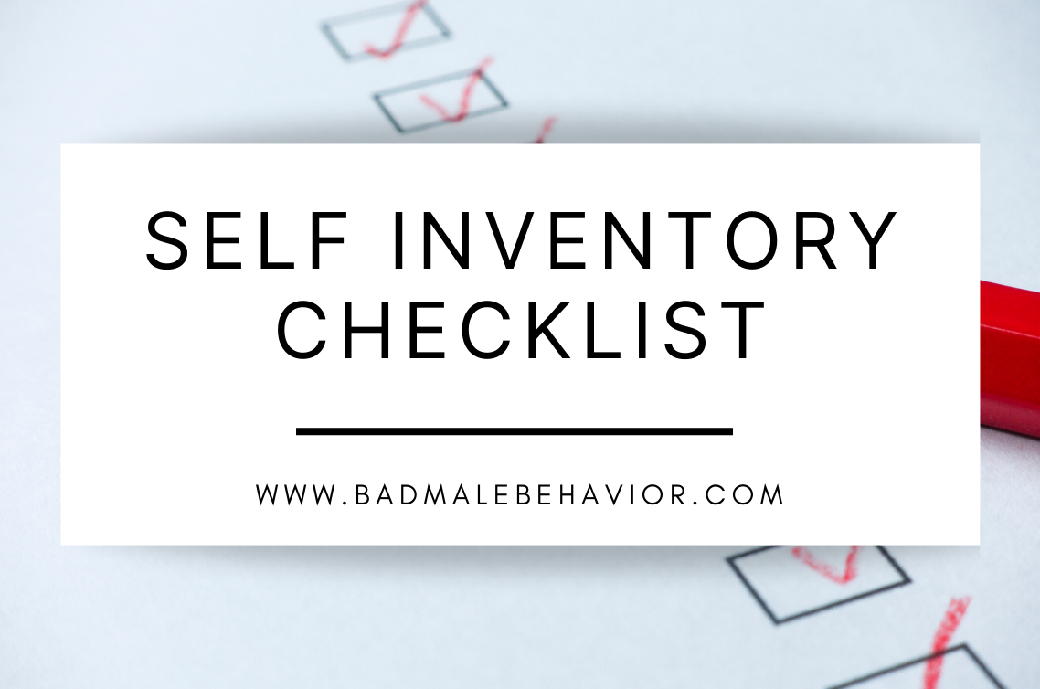 self inventory checklist for bad male behavior